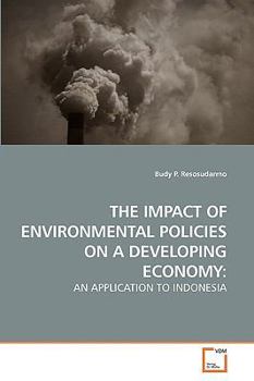 Paperback The Impact of Environmental Policies on a Developing Economy Book