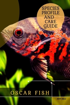 Paperback Oscar Fish: Species Profile аnd Care Guide Book