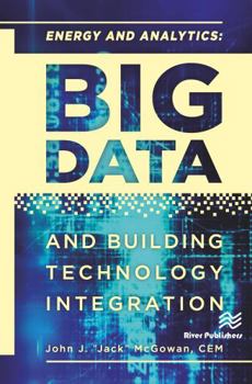 Hardcover Energy and Analytics: Big Data and Building Technology Integration Book