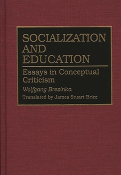Hardcover Socialization and Education: Essays in Conceptual Criticism Book