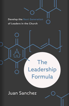 Hardcover The Leadership Formula: Develop the Next Generation of Leaders in the Church Book