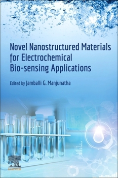 Paperback Novel Nanostructured Materials for Electrochemical Bio-Sensing Applications Book