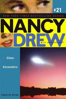 Close Encounters (Nancy Drew: Girl Detective, #21) - Book #21 of the Nancy Drew: Girl Detective