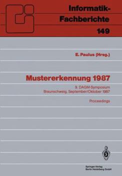 Paperback Mustererkennung 1987: 9. Dagm-Symposium, Braunschweig, 29.9.-1.10.1987. Proceedings [German] Book