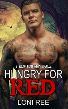 Hungry For Red - Book #1 of the Salem Experiment