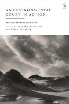 Paperback An Environmental Court in Action: Function, Doctrine and Process Book
