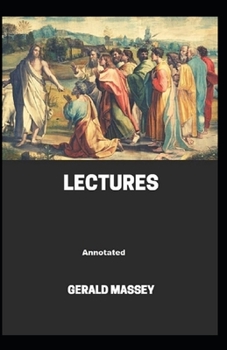 Paperback Gerald Massey's Lectures Annotated Book