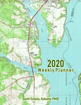 2020 Weekly Planner: South Eufaula, Alabama (1968): Vintage Topo Map Cover