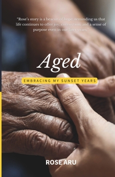 Paperback Aged: Embracing My Sunset Years Book