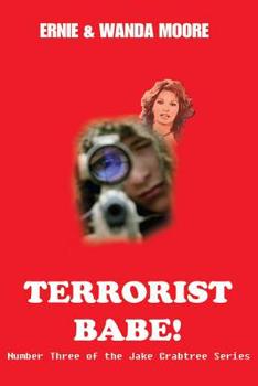 Paperback Terrorist Babe: Number Three of the Jake Crabtree Series Book