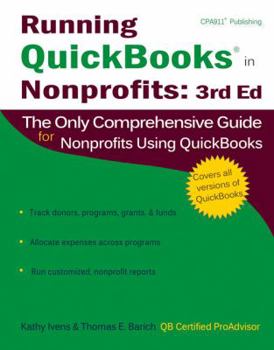 Paperback Running QuickBooks in Nonprofits: The Only Comprehensive Guide for Nonprofits Using QuickBooks Book