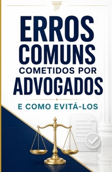 Paperback Erros comuns cometidos por advogados e como evitá-los [Portuguese] Book
