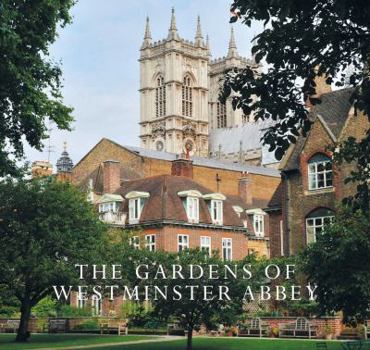 Paperback The Gardens of Westminster Abbey Book