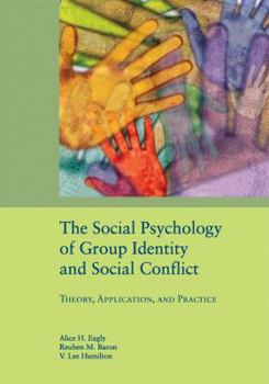 Paperback The Social Psychology of Group Identity and Social Conflict: Theory, Application, and Practice Book