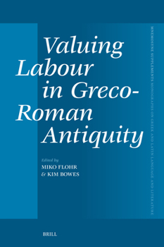 Hardcover Valuing Labour in Greco-Roman Antiquity Book