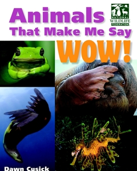 Hardcover Animals That Make Me Say Wow! (National Wildlife Federation) Book