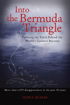 Paperback Into the Bermuda Triangle: Pursuing the Truth Behind the World's Greatest Mystery Book