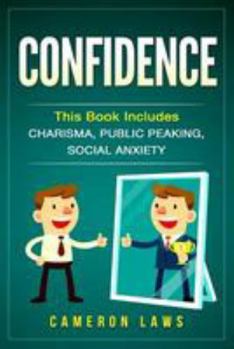 Paperback Confidence: 3 Manuscripts - Charisma, Public Speaking & Social Anxiety Book