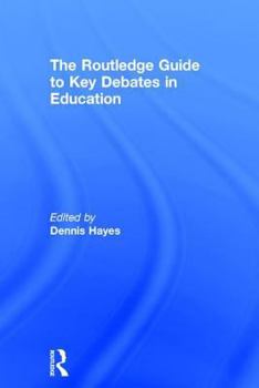 Hardcover The RoutledgeFalmer Guide to Key Debates in Education Book