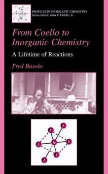 Paperback From Coello to Inorganic Chemistry: A Lifetime of Reactions Book