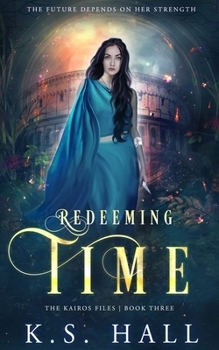 Paperback Redeeming Time: The Kairos Files: Book 3 Book