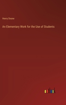 Hardcover An Elementary Work for the Use of Students Book