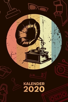 Kalender 2020 : A5 Vintage Terminplaner F�r Nostalgie Liebhaber Mit DATUM - 52 Kalenderwochen F�r Termine & to-Do Listen - Grammophon Terminkalender Steampunk Jahreskalender 60er Jahre M