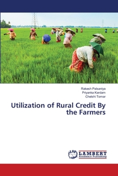 Paperback Utilization of Rural Credit By the Farmers Book