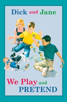 Hardcover Dick and Jane: We Play and Pretend Book