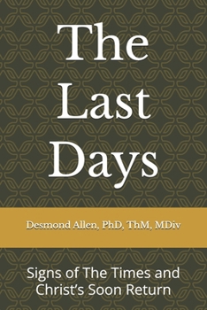 Paperback The Last Days: Signs of The Times and Christ's Soon Return Book