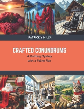 Paperback Crafted Conundrums: A Knitting Mystery with a Feline Flair Book