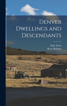 Hardcover Denver Dwellings and Descendants Book