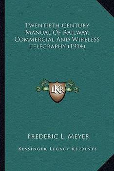 Twentieth Century Manual of Railway Station Service: Freight, Baggage and Passenger Departments