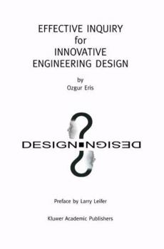 Paperback Effective Inquiry for Innovative Engineering Design: From Basic Principles to Applications Book
