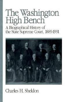 Paperback The Washington High Bench: A Biographical History of the State Supreme Court, 1889-1991 Book