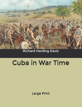 Cuba in War Time: Large Print