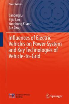 Hardcover Influences of Electric Vehicles on Power System and Key Technologies of Vehicle-To-Grid Book