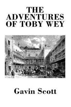Paperback The Adventures of Toby Wey Book