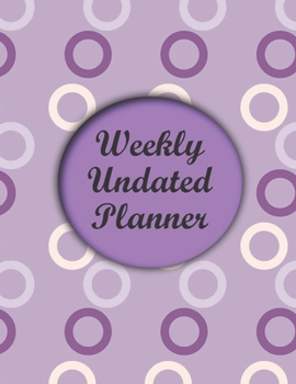 Paperback Weekly Undated Planner: Purple Circles Appointment Notebook, Todo Diary, Week at a Glance Large Goal Journal With Mandalas, Sudoku and Maize A Book