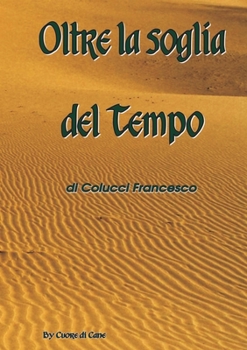 Paperback Oltre la Soglia del Tempo [Italian] Book