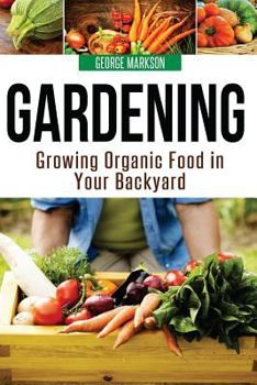 Paperback Gardening: Growing Organic Food in Your Backyard Book