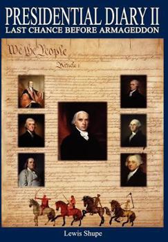 Hardcover Presidential Diary II: Last Chance Before Armageddon Book
