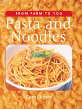 Hardcover Pasta and Noodles (Farm) Book