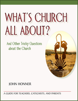 Paperback What's Church All About?: And Other Tricky Questions about the Church Book