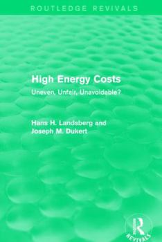 Paperback High Energy Costs: Uneven, Unfair, Unavoidable? Book