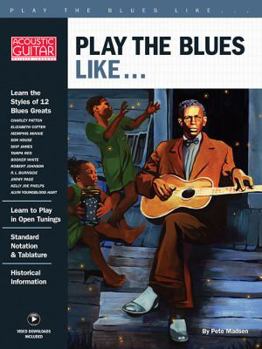 Paperback Play the Blues Like...: Acoustic Guitar Private Lessons Series Book