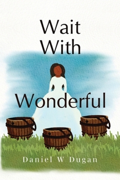 Paperback Wait With Wonderful Book