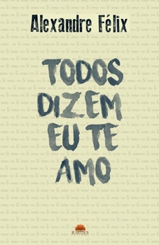 Paperback Todos dizem eu te amo [Portuguese] Book