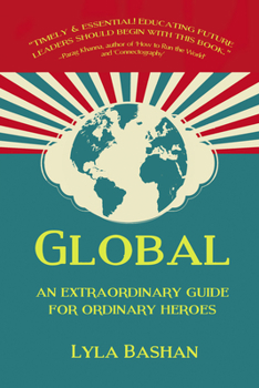 Paperback Global: An Extraordinary Guide for Ordinary Heroes Book