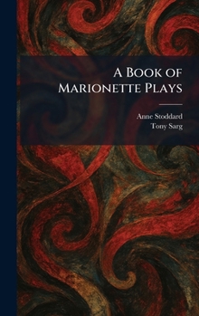 Hardcover A Book of Marionette Plays Book